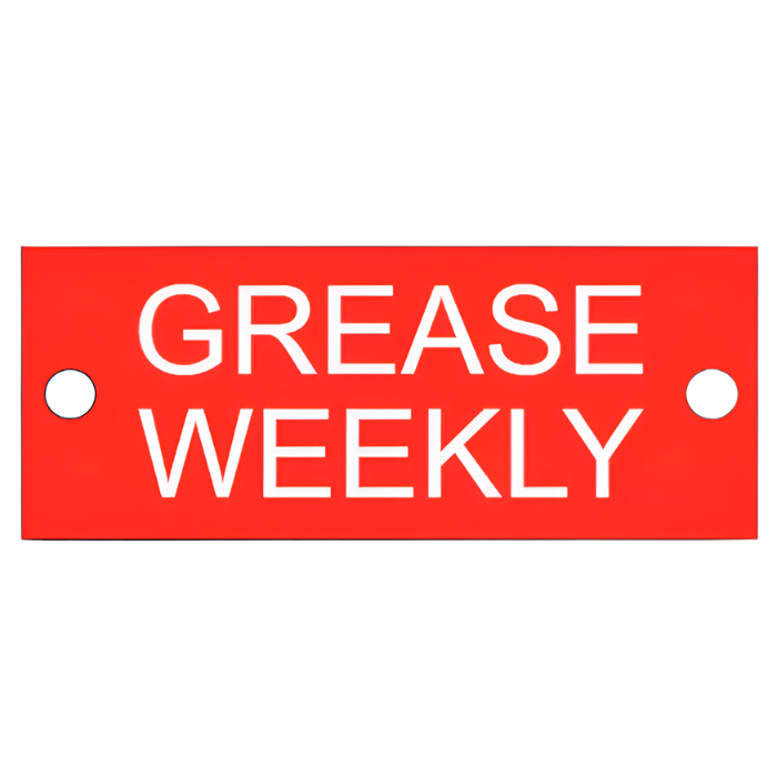  red acrylic sign labeled 'Grease Weekly,' size 100mm x 40mm, used for indicating weekly lubrication points